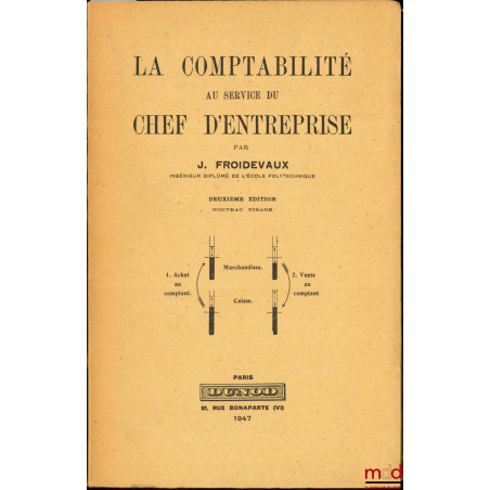 LA COMPTABILITÉ AU SERVICE DU CHEF D’ENTREPRISE, 2ème éd.