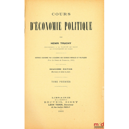 COURS D’ÉCONOMIE POLITIQUE, t. I : 2ème éd. révisée et mise à jour, t. II : 1ère éd.