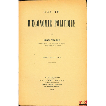 COURS D’ÉCONOMIE POLITIQUE, t. I : 2ème éd. révisée et mise à jour, t. II : 1ère éd.