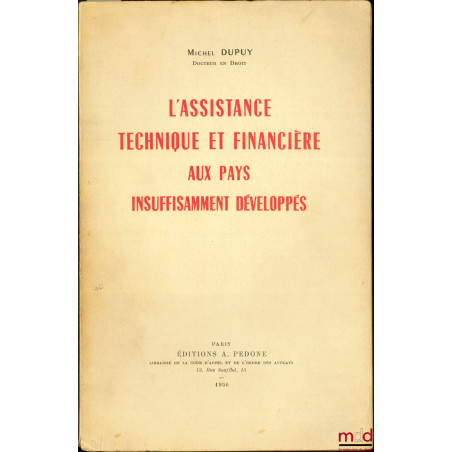L’ASSISTANCE TECHNIQUE ET FINANCIÈRE AUX PAYS INSUFFISAMMENT DÉVELOPPÉS