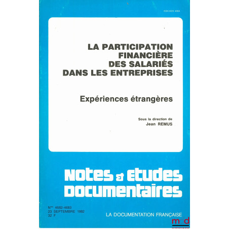 LA PARTICIPATION FINANCIÈRE DES SALARIÉS DANS LES ENTREPRISES. EXPÉRIENCES ÉTRANGÈRES, sous la direction de Jean REMUS, coll....