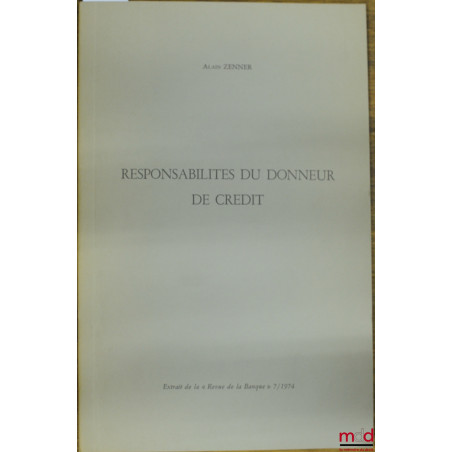 RESPONSABILITÉS DU DONNEUR, extrait de la “Revue de la Banque “ n° 7, 1974