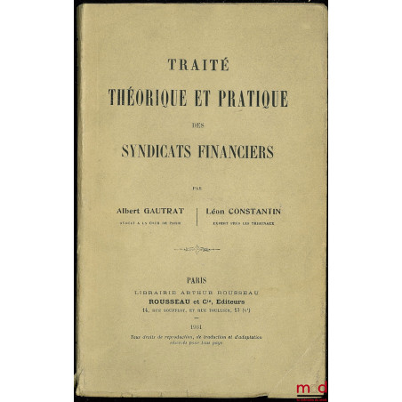 TRAITÉ THÉORIQUE ET PRATIQUE DES SYNDICATS FINANCIERS