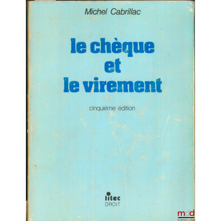 LE CHÈQUE ET LE VIREMENT, 5e éd. par Michel Cabrillac