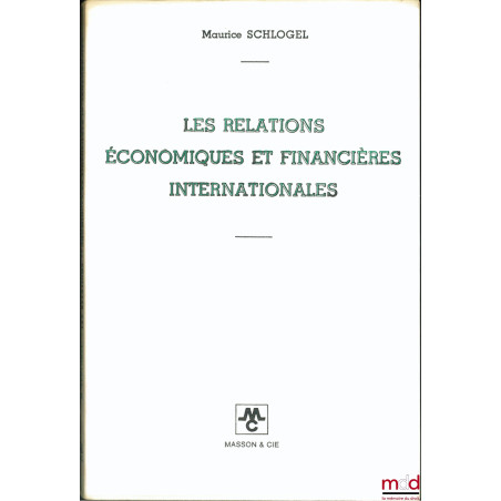 LES RELATIONS ÉCONOMIQUES ET FINANCIÈRES INTERNATIONALES