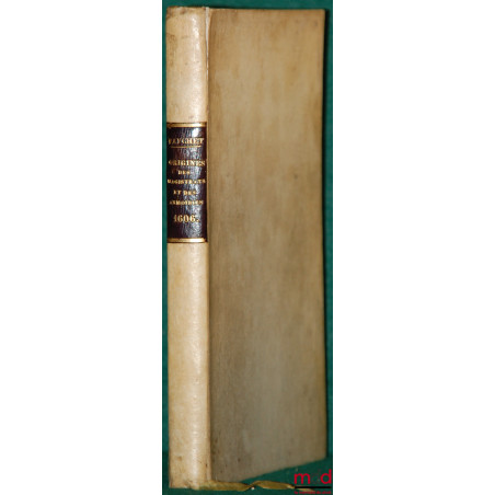 ORIGINES DES DIGNITEZ ET MAGISTRATS DE FRANCE suivi de ORIGINES DES CHEVALIERS, ARMOIRIES ET HERAUX, Ensemble de l?Ordonnance...