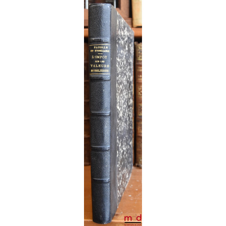 L’IMPÔT SUR LES VALEURS MOBILIÈRES et les sociétés françaises de toute nature, Préface de Bernard Auger