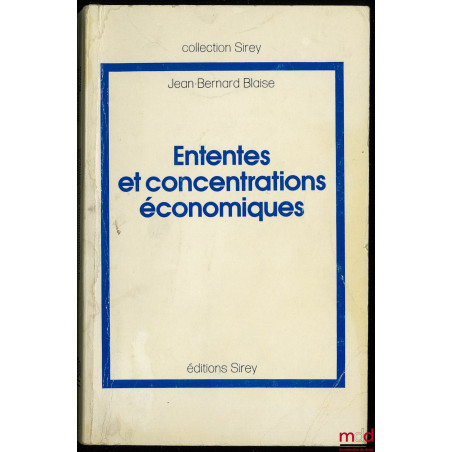 ENTENTES ET CONCENTRATIONS ÉCONOMIQUES
