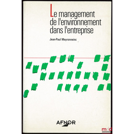 LE MANAGEMENT DE L’ENVIRONNEMENT DANS L’ENTREPRISE
