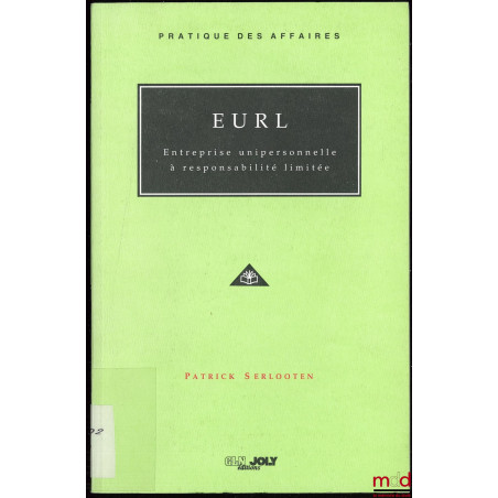EURL Entreprise Unipersonnelle à Responsabilité Limitée, coll. Pratique des affaires