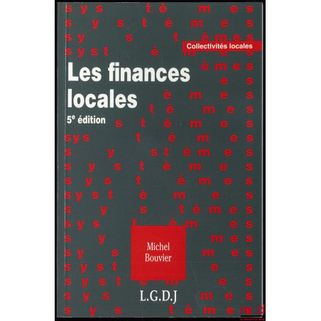 LES FINANCES LOCALES, 5ème éd.