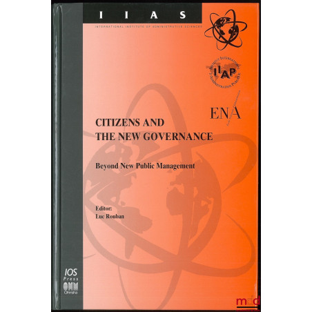 CITIZENS AND THE NEW GOVERNANCE Beyond New Public Management, EGPA Yearbook, International Institute of Administrative Scienc...