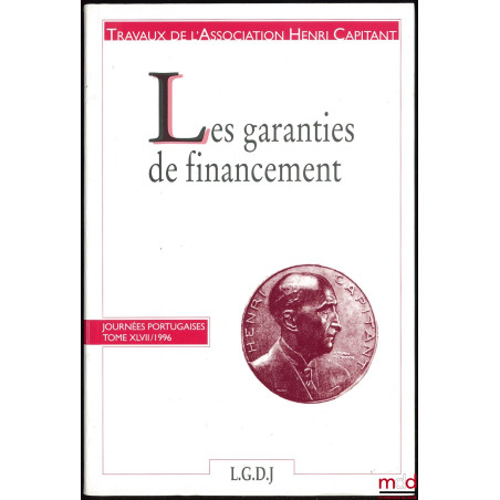 LES GARANTIES DE FINANCEMENT, Journées portugaises, t. XLVII (1996)