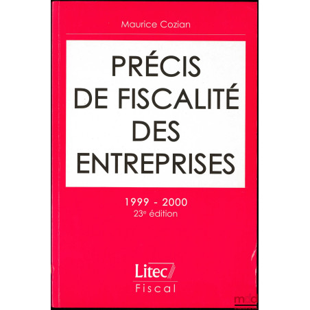 PRÉCIS DE FISCALITÉ DES ENTREPRISES, 23ème éd.