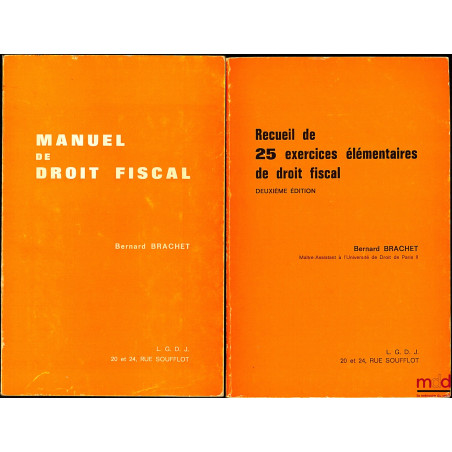 MANUEL DE DROIT FISCAL + RECUEIL DE 25 EXERCICES ÉLÉMENTAIRES DE DROIT FICAL