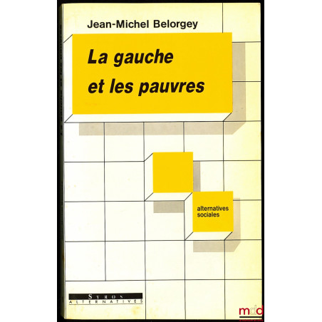 LA GAUCHE ET LES PAUVRES, coll. Alternatives sociales