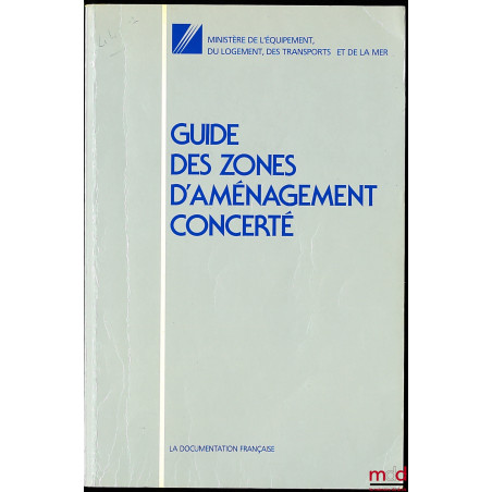 GUIDE DES ZONES D’AMÉNAGEMENT CONCERTÉ