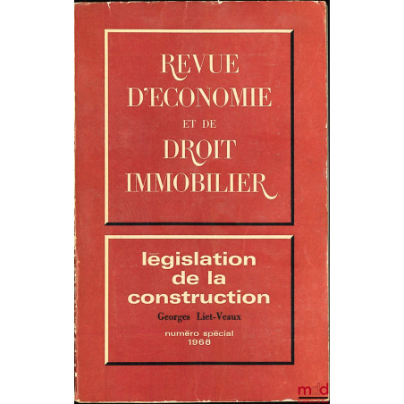 LÉGISLATION DE LA CONSTRUCTION de 1960 à 1968 et 1970, 1972 , recueil de textes établi par le Service Juridique de Conseil Su...