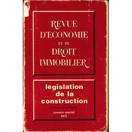 LÉGISLATION DE LA CONSTRUCTION de 1960 à 1968 et 1970, 1972 , recueil de textes établi par le Service Juridique de Conseil Su...