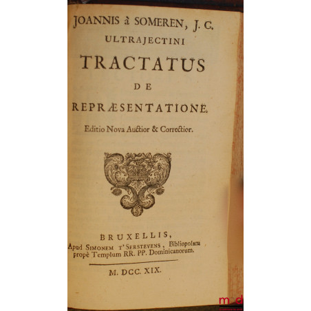 ULTRAJECTINI TRACTATUS DE JURE NOVERCARUM, Editio Nova & Correctior ; suivi de ULTRAJECTINI TRACTATUS DE REPRÆSENTATIONE, Edi...