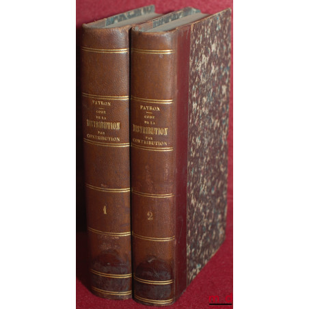 CODE MANUEL DE LA DISTRIBUTION PAR CONTRIBUTION ET DES COLLOCATIONS DES CRÉANCIERS, SOIT PRIVILÉGIÉES, SOIT CHIROGRAPHAIRES, ...