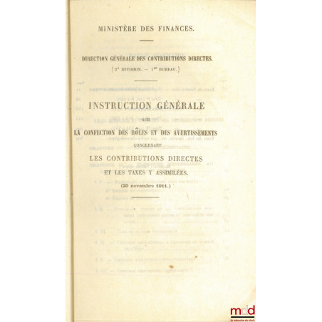 INSTRUCTION GÉNÉRALE SUR LA CONFECTION DES RÔLES ET DES AVERTISSEMENTS CONCERNANT LES CONTRIBUTIONS DIRECTES ET LES TAXES Y A...