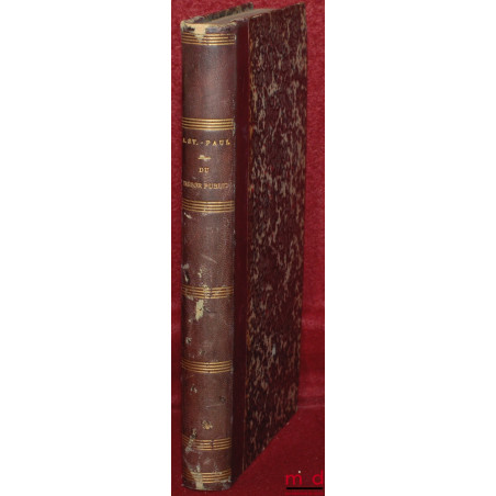 DU TRÉSOR PUBLIC, SES OBLIGATIONS ET SES DROITS À ROME ET EN FRANCE SOUS LA LÉGISLATION ACTUELLE