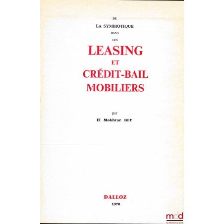 DE LA SYMBIOTIQUE DANS LES LEASING ET CRÉDIT-BAIL MOBILIERS