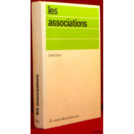 LES ASSOCIATIONS, avec la collaboration pour le droit fiscal de Bernard Thévenet, manuel Dalloz de Droit usuel