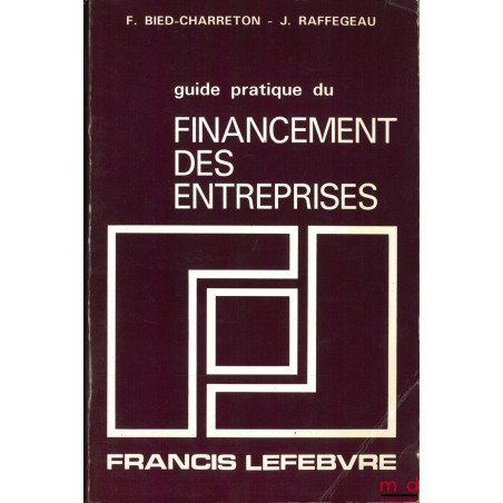GUIDE PRATIQUE DU FINANCEMENT DES ENTREPRISES