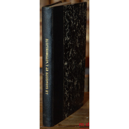 LE GARAGISTE ET L’AUTOMOBILISTE, Étude juridique et fiscale, Préface de M. Louis Josserand
