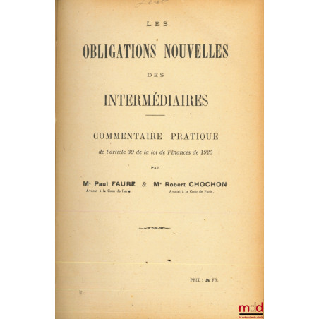LES OBLIGATIONS NOUVELLES DES INTERMÉDIAIRES, Commentaire pratique de l’article 39 de la loi de Finances de 1925