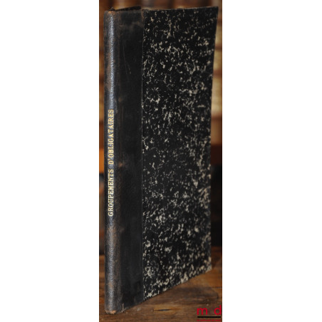 DE LA NATURE JURIDIQUE DES GROUPEMENTS D’OBLIGATAIRES ET DE LA VALIDITÉ DE LEURS ACTES, Rapport présenté à la Conférence Géné...