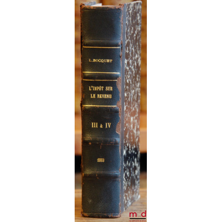 L?IMPÔT SUR LE REVENU CÉDULAIRE ET GÉNÉRAL, 4ème éd.t. III : Bénéfices des professions non commerciales ; Traitements, salai...