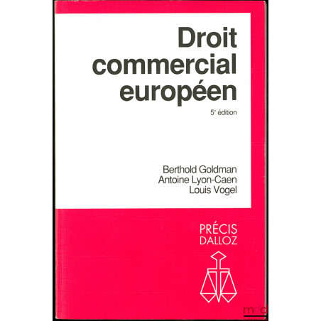 DROIT COMMERCIAL EUROPÉEN, 5è éd., coll. Précis Dalloz