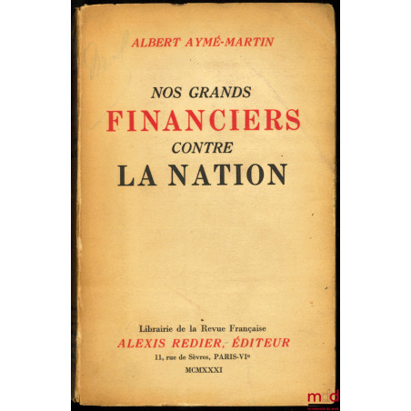 NOS GRANDS FINANCIERS CONTRE LA NATION