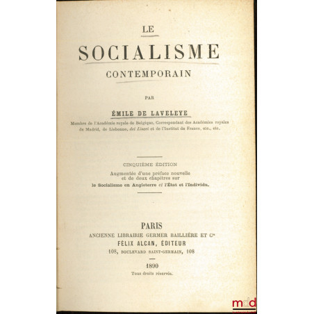 LE SOCIALISME CONTEMPORAIN, 5e éd. augmentée d?une Préface nouvelle et de deux chapitres sur le Socialisme en Angleterre et l...
