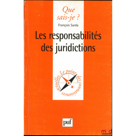 LA RESPONSABILITÉ DES JURIDICTIONS, Les fautes de la justice, coll. Que sais-je ?, série Le point des connaissances actuelles