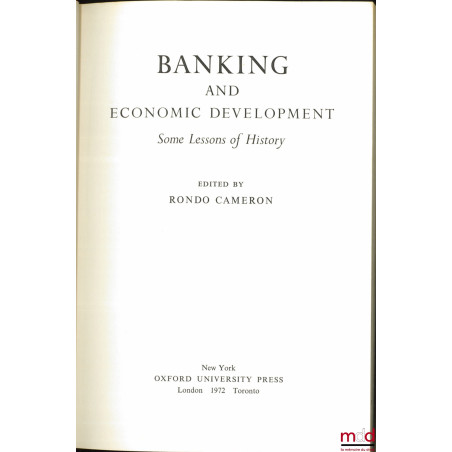 BANKING AND ECONOMIC DEVELOPMENT, Some Lessons of History