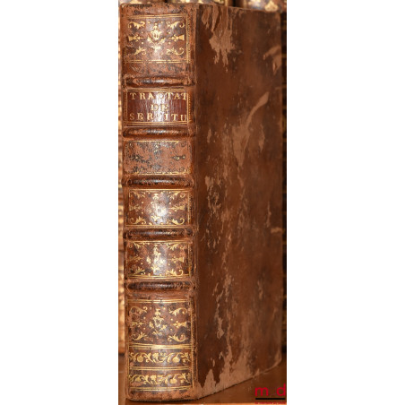 D. D. BARTHOLOMÆI CÆPOLLÆ, TRACTATUS DE SERVITUTIBUS, Tam Urbanorum, quam Rusticorum Prædiorum. ACCEDUNT D. MARTINI LAUD. & J...