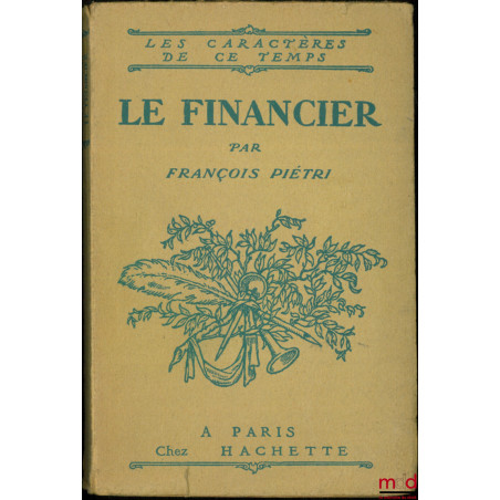 LE FINANCIER, coll. Les caractères de ce temps