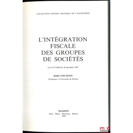 L’INTÉGRATION FISCALE DES GROUPES DE SOCIÉTÉS