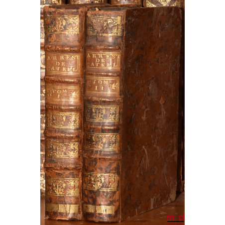 ARRESTS REMARQUABLES DU PARLEMENT DE TOULOUSE, QUI CONTIENNENT BEAUCOUP DE DÉCISIONS NOUVELLES SUR TOUTE SORTE DE MATIÈRES, r...