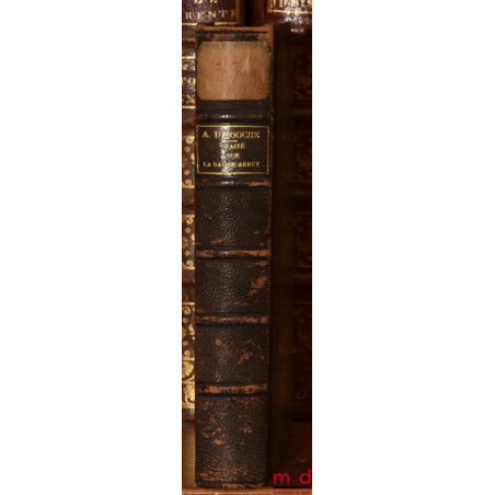 TRAITÉ SUR LA SAISIE-ARRÊT, Commentaire théorique et pratique donnant la solution de toutes les difficultés qui surgissent da...