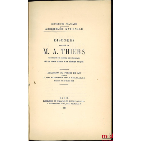 Discours prononcé par M. Thiers : DISCUSSION DU PROJET DE LOI RELATIF À UN EMPRUNT DE 2 MILLIARDS, Séance du 20 juin 1871