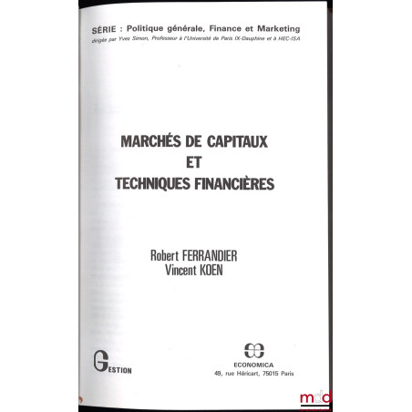 MARCHÉS DE CAPITAUX ET TECHNIQUES FINANCIÈRES, coll. Gestion, Série : Politique générale, Finance et Marketing