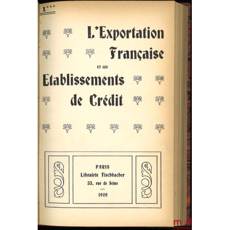 L’EXPORTATION FRANÇAISE ET LES ÉTABLISSEMENTS DE CRÉDIT