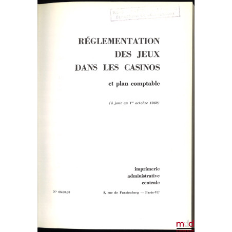 RÉGLEMENTATION DES JEUX DANS LES CASINOS ET PLAN COMPTABLE (à jour au 1er octobre 1969)
