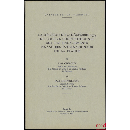 LA DÉCISION DU 30 DÉCEMBRE 1975 DU CONSEIL CONSTITUTIONNEL SUR LES ENGAGEMENTS FINANCIERS INTERNATIONAUX DE LA FRANCE, Extrai...