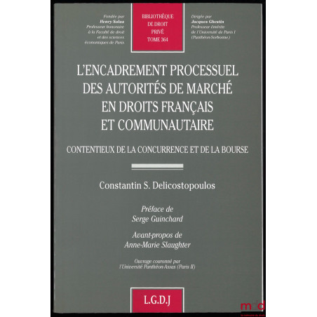 L?ENCADREMENT PROCESSUEL DES AUTORITÉS DE MARCHÉ EN DROITS FRANÇAIS ET COMMUNAUTAIRE, Contentieux de la concurrence et de la ...